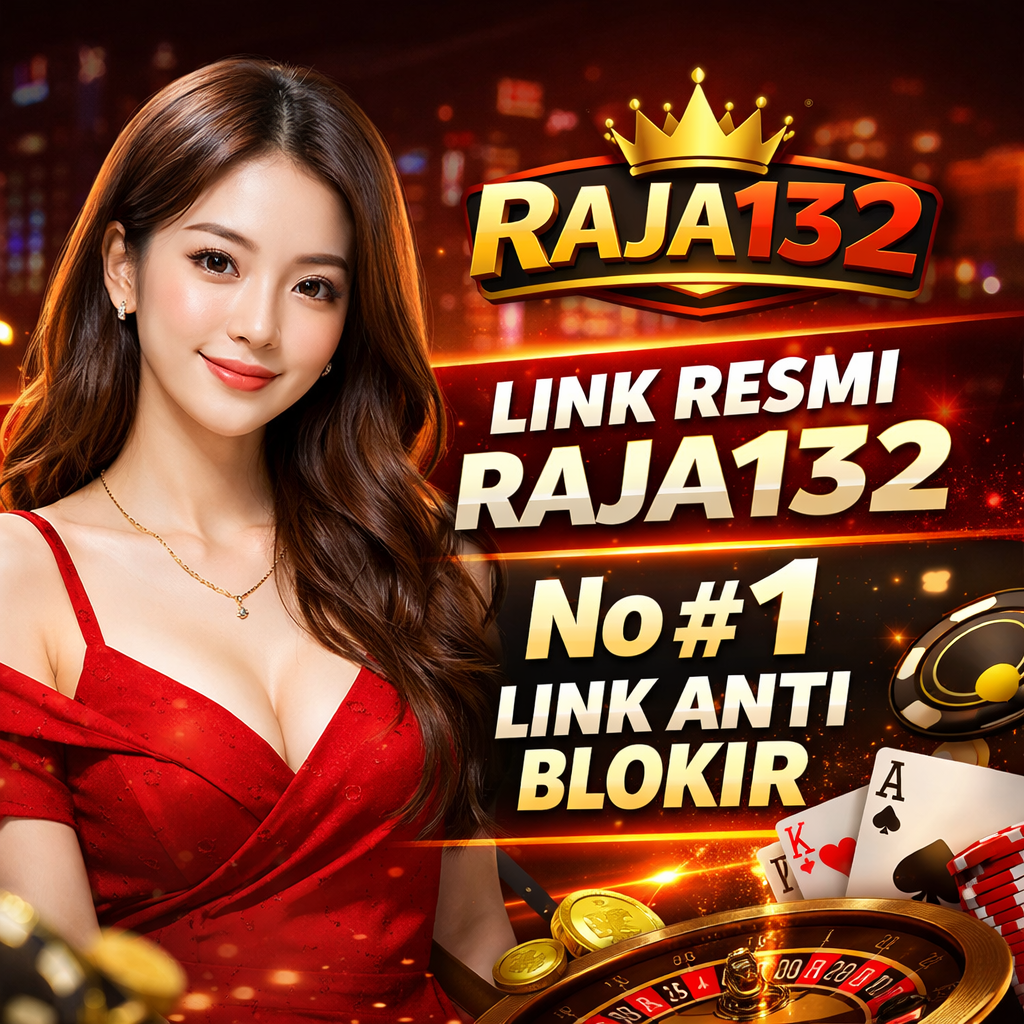 RAJA132 – Situs Slot Gacor Terbaik dengan Bonus Besar